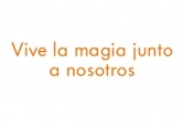 Vive la magia junto a nosotros